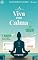 Livro Viva com Calma: Saúde Mental no Mundo Digital Fundamentos para Equilíbrio e Bem-Estar (Viva com Calma: Saúde Mental, Mindfulness e Ansiedade para uma Vida Equilibrada no Mundo Digital Livro 1)