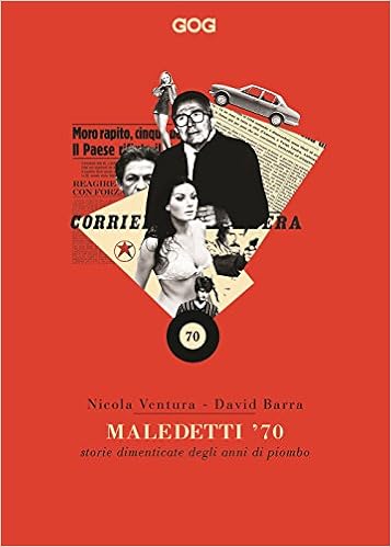 Nicola Ventura, David Barra - Maledetti '70. Storie dimenticate degli anni di piombo (2018)