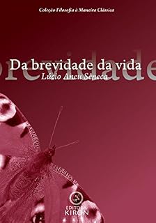 Livro Da brevidade da vida (traduzido) (Coleção Filosofia à Maneira Clássica)