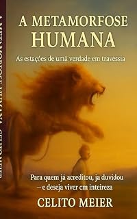 Livro A METAMORFOSE HUMANA: Estações de uma verdade em travessia