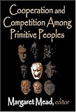 Cooperation and Competition among Primitive Peoples, Mead, Margaret, 0765809354