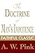The Doctrine of Man's Impotence (Arthur Pink Collection Book 13) by 