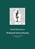 Kierkegaards saltomortalespring (Danish Edition) by Henrik Fibk Jensen