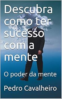 Livro Descubra como ter sucesso com a mente : O poder da mente