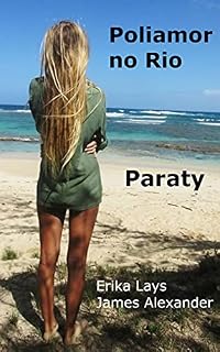 Livro Poliamor no Rio: Paraty (Poliamor no Rio de Janeiro Livro 3)