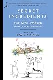 Secret Ingredients: The New Yorker Book of Food and Drink (Modern Library Paperbacks) cover
