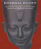 Front cover for the book Eternal Egypt: Masterworks of Ancient Art from the British Museum by Edna R. Russmann