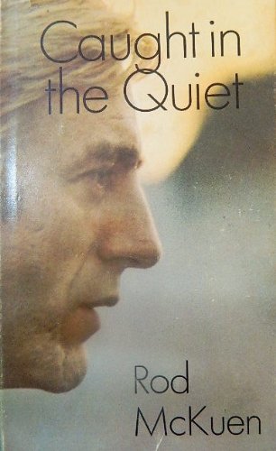 Caught in the Quiet