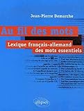 Au fil des mots. Lexique français-allemand des mots essentiels by 