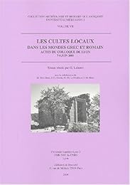Les  cultes locaux dans les mondes grec et romain