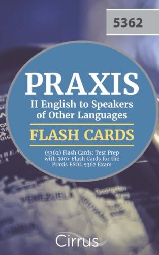 Praxis II English to Speakers of Other Languages (5362) Flash Cards: Test Prep with 300+ Flash Cards for the Praxis ESOL 5362 Exam