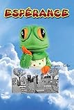 Esperance: Mais pourquoi ce village est-il si triste ? (CRENOUILLE) (Volume 1) (French Edition) by Brigitte Calise