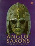 Front cover for the book The Anglo-Saxons by James Campbell