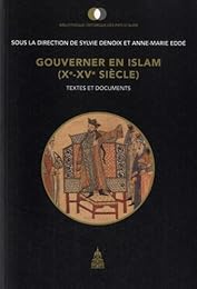 Gouverner en Islam, Xe-XVe siècle