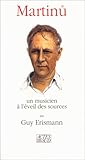 Martinů, un musicien à l'éveil des sources (Série 