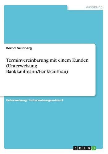 Terminvereinbarung Mit Einem Kunden Unterweisung Bankkaufmann