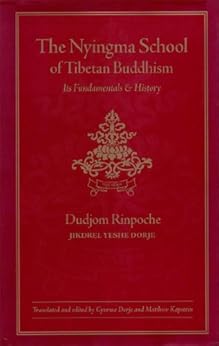The Nyingma School of Tibetan Buddhism: Its Fundamentals and History by [Dudjom]