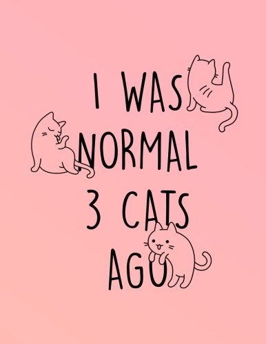 i was normal three cats ago