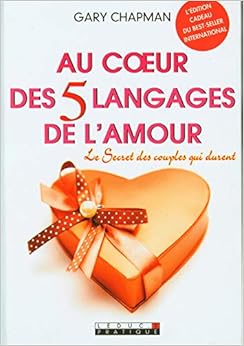 Au coeur des 5 langages de l'amour : Le secret des couples qui durent (L'édition cadeau) Livres,Famille et bien-être,Parents et famille