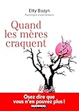 Quand les mères craquent (PARENTING) (French Edition) by 