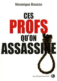 Ces profs qu'on assassine
