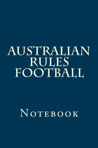 Australian Rules Football: Notebook Paperback – 21 Sept. 2017