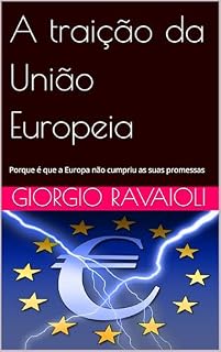 Livro A traição da União Europeia: Porque é que a Europa não cumpriu as suas promessas