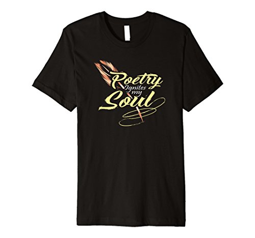 Poetry Ignites My Soul Poet Writer Tshirt