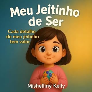 Livro Meu Jeitinho de Ser: Cada detalhe do Meu Jeitinho Tem Valor