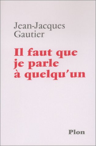 Il faut que je parle à quelqu'un
