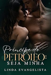 Livro Príncipe do Petroléo: Seja Minha