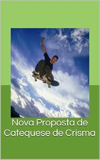 Livro Catequese de Crisma: nova proposta de trabalho