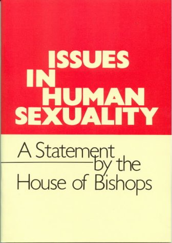 [- Issues in Human Sexuality: A Statement by the House of Bishops -]