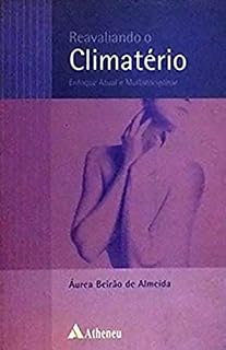 Livro Reavaliando o Climatério - Enfoque Atual e Multidisciplinar