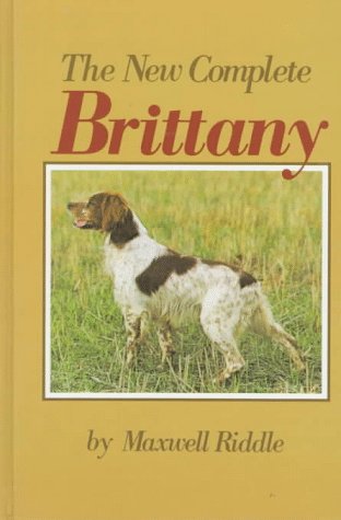 Britany Riddle The New Complete Brittany: Riddle, Maxwell: 9780876050903: Amazon.com ...