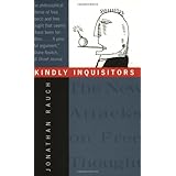 Kindly Inquisitors: The New Attacks on Free Thought