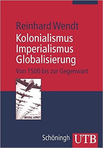 Kolonialismus Zur Globalisierung Europa Und Die Welt Seit 1500 Wendt Reinhard Amazon De Bucher