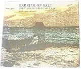 Barrier of Salt: The Story of Great Salt Lake