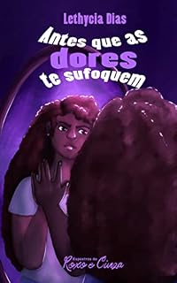 Livro Antes que as dores te sufoquem: (Espectros de Roxo e Cinza)