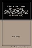 Paperback HANDS ON UNITS HALLOWEEN LANGUAGE ARTS, MATH SCIENCE, GAMES, AND ART (PRE K-K) Book