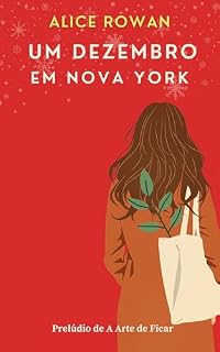 Livro Um Dezembro em Nova York: Prelúdio de A Arte de Ficar