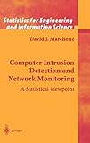 Computer Intrusion Detection and Network Monitoring: A Statistical Viewpoint (Information Science an