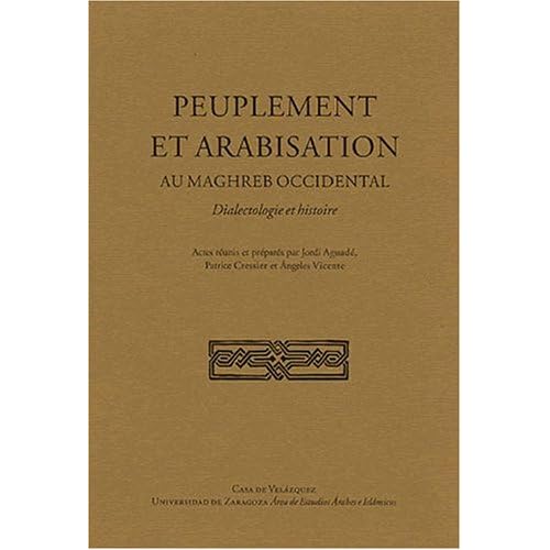 Peuplement et arabisation au Maghreb occidental: Dialectologie et histoire