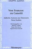 Von Franzos Zu Canetti : Jüdische Autoren Aus Österreich: Neue Studien, Gelber, Mark H. and Horch, Hans Otto, 3484651148