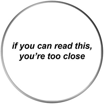 Funny Pop Out Phone Grip Stand and Grip Socket With Smartphones and Tablets - Pop if you can read this, you're too close