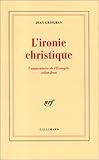 Image de L'ironie christique: Commentaire de l'Evangile selon Jean (French Edition)