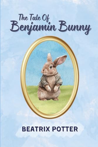 Amazon.com: The Tale of Benjamin Bunny (Peter Rabbit