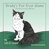 Brody's Fur-Ever Home: A Story of Love and Loss by Lori J Cooper, Stacy Hummel