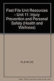 Fast File Unit Resources - Unit 11: Injury Prevention and Personal Safety (Health and Wellness) by G by 