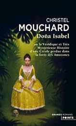 Doña Isabel ou La véridique et très mystérieuse histoire d'une Créole perdue dans la forêt des Amazones